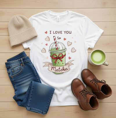 I Love You So Matcha Green Tea Lover's DTF T-Shirt