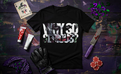 Joker Why So Serious Quote T-Shirt