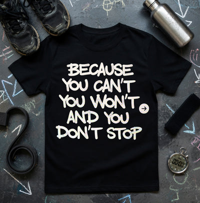 You Can't You Won't Don't Stop Motivational Quote