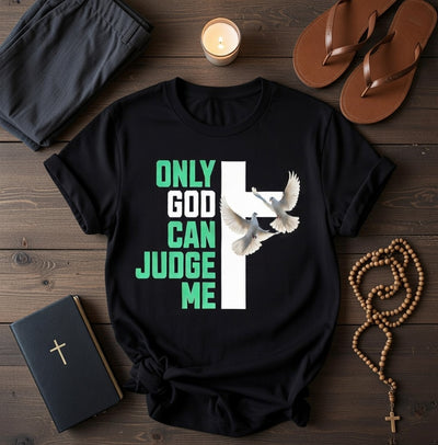 Only God Can Judge Me Christian Tee | Cross & Doves Design
