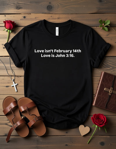 Love Is John 3:16 T-Shirt - True Christian Love Faith Tee