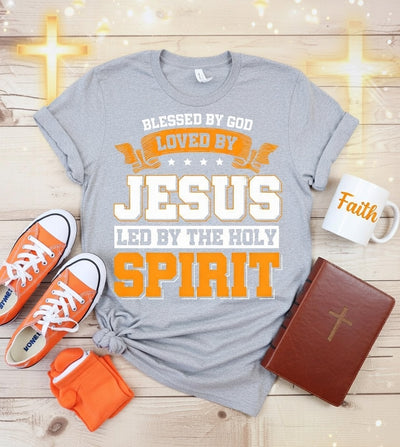 Blessed By God Loved By Jesus Holy Spirit Christian Tee