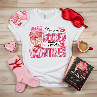 I'm Booked for Valentines DTF T-Shirt - Book Lover & Reader Gift