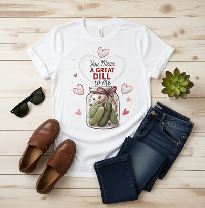 You Mean A Great Dill To Me Pickle Love Pun T-Shirt