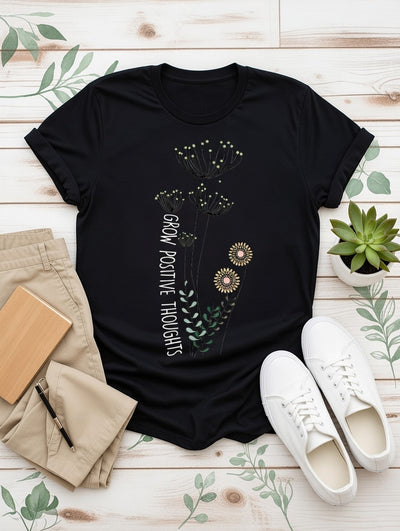 Grow Positive Thoughts Botanical Tee | Uplifting Floral Design