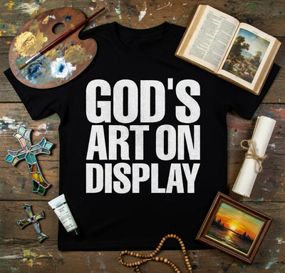 God's Art On Display Bold Text Tee