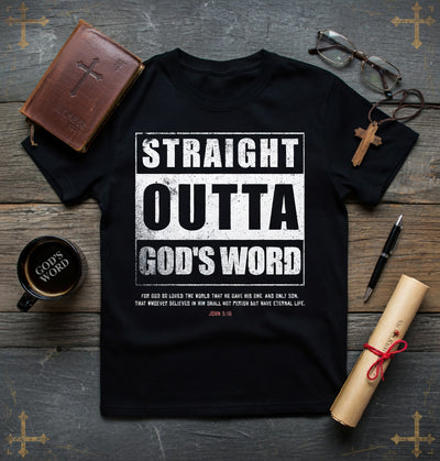 Straight Outta God's Word John 3:16 Tee