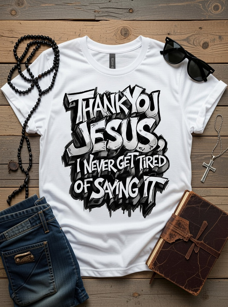 THANK YOU, JESUS TEE