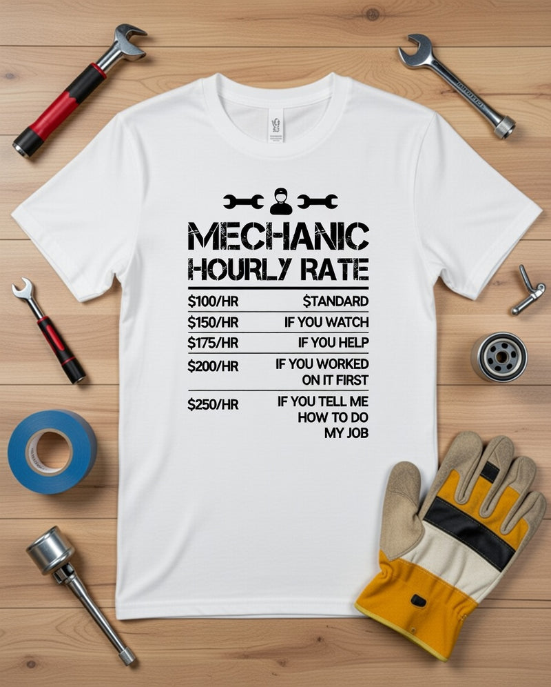 Mechanic Hourly Rate Funny T-Shirt - Auto Repair Humor Gift
