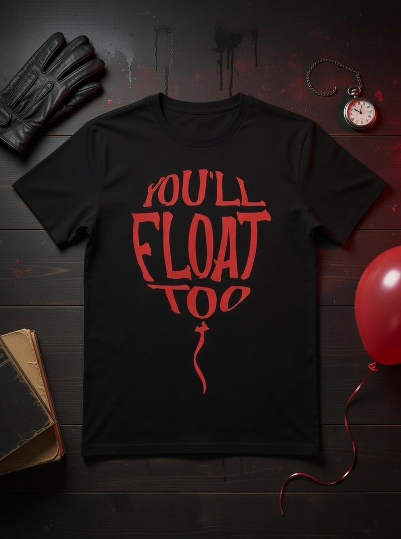 YOU'LL FLOAT TOO TEE