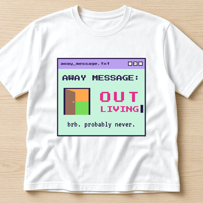 Away Message: Out Living Tee, Retro Chat Pixel Shirt