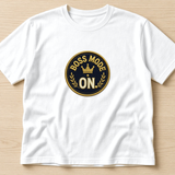 Boss Mode On tee on a white shirt