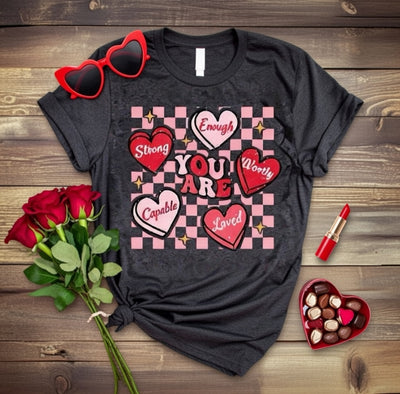 YOU ARE Enough Strong Loved - Affirmation Hearts DTF T-Shirt