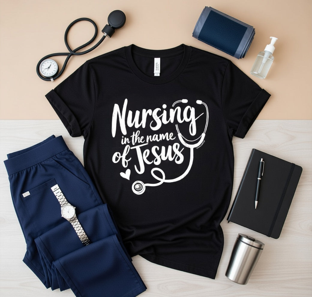 Nursing in the name of Jesus Tee