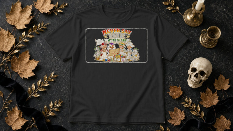 Never Say Die Crew Tee