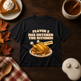 Black T-shirt printed with a roast turkey on a platter, a gold P2 Ready tag and the words Player 2 Has Entered the Kitchen